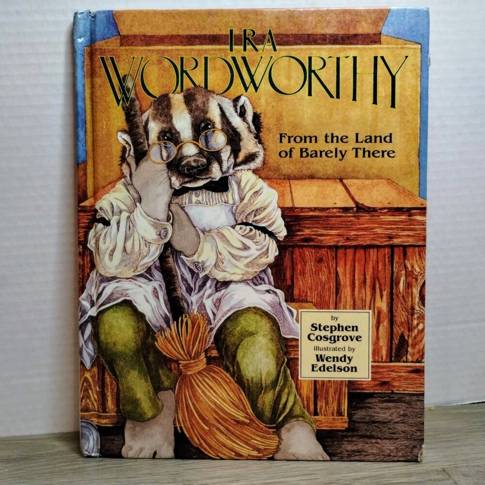 1st Printing Ira Wordworthy From the Land of Barely There Stephen Cosgrove Book